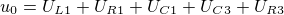 $u_0=U_{\small{L1}}+U_{\small{R1}}+U_{\small{C1}}+U_{\small{C3}}+U_{\small{R3}}$