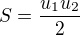 $S=\frac{u_1 u_2}2$