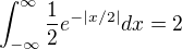 $\int_{-\infty}^{\infty}\frac12e^{-|x/2|}dx=2$