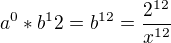 $a^0*b^12=b^{12}=\frac{2^{12}}{x^{12}}$