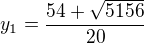 kopírovat do textarea $y_1=\frac{54+\sqrt{5156}}{20}$