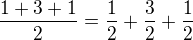 kopírovat do textarea $\frac{1+3+1}{2} = \frac 12 + \frac 32 + \frac 12$