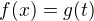 $f(x)=g(t)$