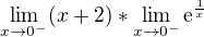 $\lim_{x\to0^-}(x+2)*\lim_{x\to0^-}\mathrm{e}^{\frac{1}{x}}$