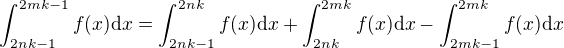 $\int_{2nk-1}^{2mk-1}f(x)\mathrm{d}x=\int_{2nk-1}^{2nk}f(x)\mathrm{d}x+\int_{2nk}^{2mk}f(x)\mathrm{d}x-\int_{2mk-1}^{2mk}f(x)\mathrm{d}x$