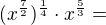 $(x^{\frac{7}{2}})^{\frac{1}{4}}\cdot x^{\frac{5}{3}}=$
