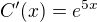 $C'(x) = e^{5x}$