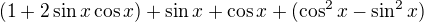 $(1+2\sin x\cos x)+\sin x+\cos x+( \cos^{2}x-\sin ^{2}x)$