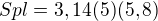 $Spl=3,14(5)(5,8)$