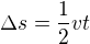 $\Delta s = \frac{1}{2}vt$