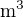 $\text{m}^3$