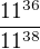 $\frac{11^{36}}{11^{38}} $