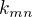 $k_{mn}$
