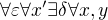 $\forall\varepsilon\forall x'\exists\delta\forall x,y$