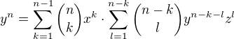 $y^n = \sum_{k=1}^{n-1}{n\choose k}x^k\cdot\sum_{l=1}^{n-k}{n-k\choose l}y^{n-k-l}z^l$