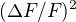 $(\Delta F / F)^{2}$