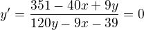 $y'=\frac{351-40x+9y}{120y-9x-39} = 0$
