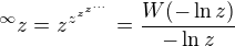 $^{\infty }z=z^{z^{z^{z^{...}}}}=\frac{W(-\ln z)}{-\ln z}$
