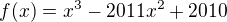 $f(x)=x^3-2011x^2+2010$