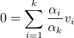 $0 = \sum_{i=1}^{k} \frac{\alpha_i}{\alpha_k} v_i$