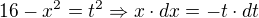 $16-x^{2}=t^{2}\Rightarrow x\cdot dx=-t\cdot dt$