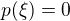 $p(\xi )=0$