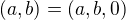 $(a,b)=(a,b,0)$