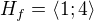 $H_{f} = \langle1;4\rangle$