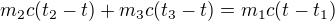 $m_2c(t_2-t)+m_3c(t_3-t)=m_1c(t-t_1)$