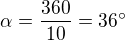 kopírovat do textarea $\alpha=\frac{360}{10}=36^\circ$