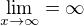 $\lim_{x \to \infty} = \infty$