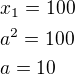 $x_1=100\nla^2=100\nla=10$