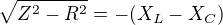$\sqrt{Z^2-R^2}=-(X_L-X_C)$