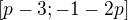$[p-3; -1-2p]$