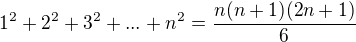 $1^2+2^2+3^2+...+n^2=\frac{n(n+1)(2n+1)}{6}$