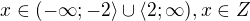 $x\in (-\infty; -2\rangle \cup \langle 2; \infty), x\in Z$
