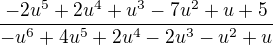 $\frac{-2u^{5}+2u^{4}+u^{3}-7u^{2}+u+5}{-u^{6}+4u^{5}+2u^{4}-2u^{3}-u^{2}+u}$