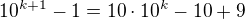 $10^{k+1}-1=10\cdot 10^k-10+9$