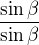 $\frac{\sin {\beta}}{\sin \beta}$