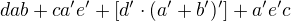 $dab+ca'e'+[d'\cdot (a'+b')']+a'e'c$