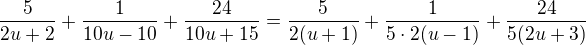 kopírovat do textarea $\frac5{2u+2}+\frac1{10u-10}+\frac{24}{10u+15}=\frac5{2(u+1)}+\frac1{5\cdot2(u-1)}+\frac{24}{5(2u+3)}$