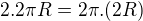$ 2. 2\pi R= 2\pi. (2R)$
