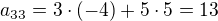 kopírovat do textarea $a_{33}=3\cdot (-4)+5\cdot 5=13$