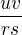 $\frac{uv}{rs}$