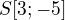 $S[3;-5]$