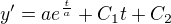 $y^\prime=ae^{\frac{t}{a}}+C_1t+C_2$