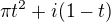 $\pi t^2+i(1-t)$