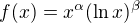 $f(x)=x^{\alpha}(\ln{x})^{\beta}$