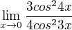 $\lim_{x\to0}\frac{3cos^24x}{4cos^23x}$