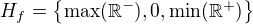 $H_f=\{\text{max}(\mathbb{R}^-),0,\text{min}(\mathbb{R}^+)\}$